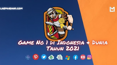  Cobain Yuk, Game No 1 di Indonesia & Dunia Tahun 2021