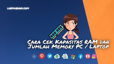 Cara Cek Kapasitas RAM dan Jumlah Memory PC / Laptop