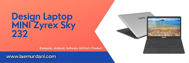 Design Laptop MINI Zyrex Sky 232