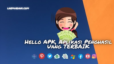Hello APK, Aplikasi Penghasil Uang. Apakah Penipuan atau Aman?