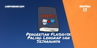 Penjelasan Flashdisk Pengertian, Fungsi, Jenis serta Kelebihan dan Kekurangan