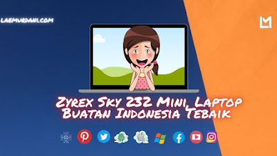 Zyrex Sky 232 Mini, Laptop Buatan Indonesia Terbaik