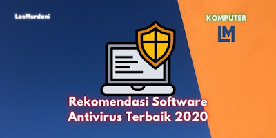 Rekomendasi Software Antivirus Terbaik 2020