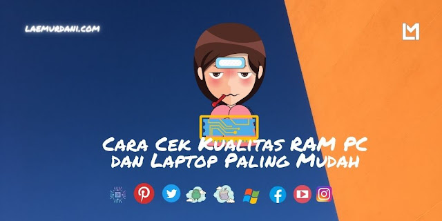 Cara Cek Kualitas RAM PC dan Laptop Paling Mudah