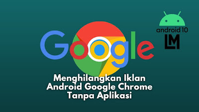 cara menghilangkan iklan di google chrome hp samsung 