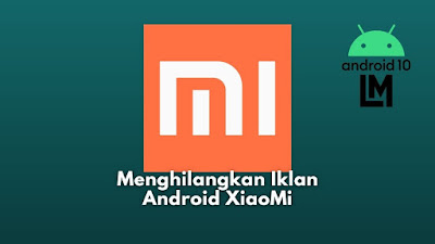 cara menghilangkan iklan di hp android xiaomi