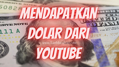 TEKNIK MENDAPATKAN DOLAR DARI YOUTUBE