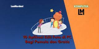 10 Software Edit Foto di PC Bagi Pemula dan Gratis
