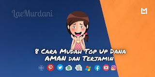 6 Cara Mudah Top Up Dana Aman dan Terjamin 2021