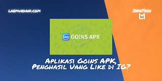 Aplikasi Goins APK, Software Penghasil Uang Like di IG? Amankah?