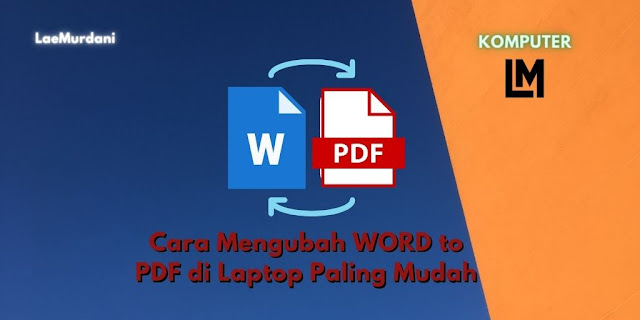 Cara Mengubah WORD to PDF di Laptop Paling Mudah