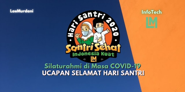 Ucapan Selamat Hari Santri – Silaturahmi di Masa Pandemi