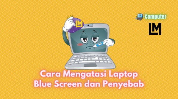 cara mengatasi laptop blue screen windows 7