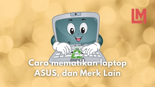 Cara Shutdown laptop asus dell zyrex vaio