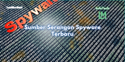 Sumber Serangan Spyware Terbaru