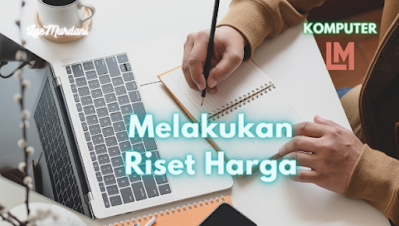 Riset harga Sebelum membeli Notebook Bekas