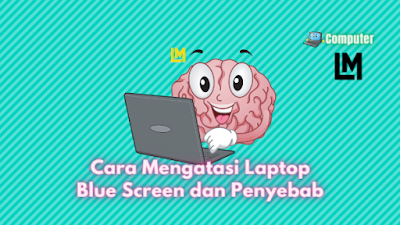 cara mengatasi laptop blue screen windows 10