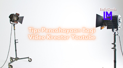Tips Pencahayaan Video Kreator Youtube yang tepat