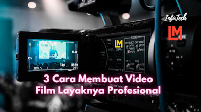 3 Teknik Membuat Video Film Layaknya Profesional